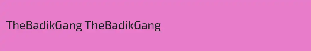 TheBadikGang TheBadikGang